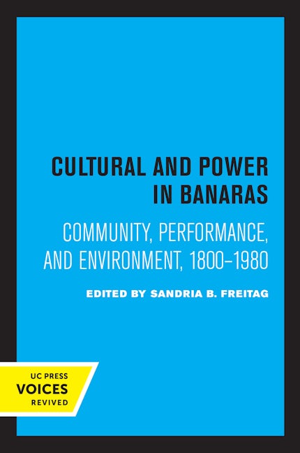 Book cover image for Culture and Power in Banaras ISBN: 9780520308916